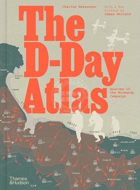 D-Day地图集：诺曼底战役剖析 Thames & Hudson出版社 英文原版 The D-Day Atlas: Anatomy of the Normandy Campaign