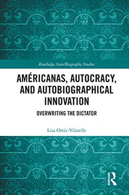 预售 按需印刷 Am&eacute;ricanas, Autocracy, and Autobiographical Innovation
