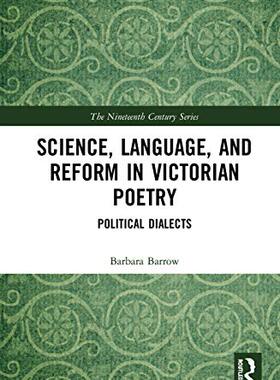 预售 按需印刷 Science, Language, and Reform in Victorian Poetry