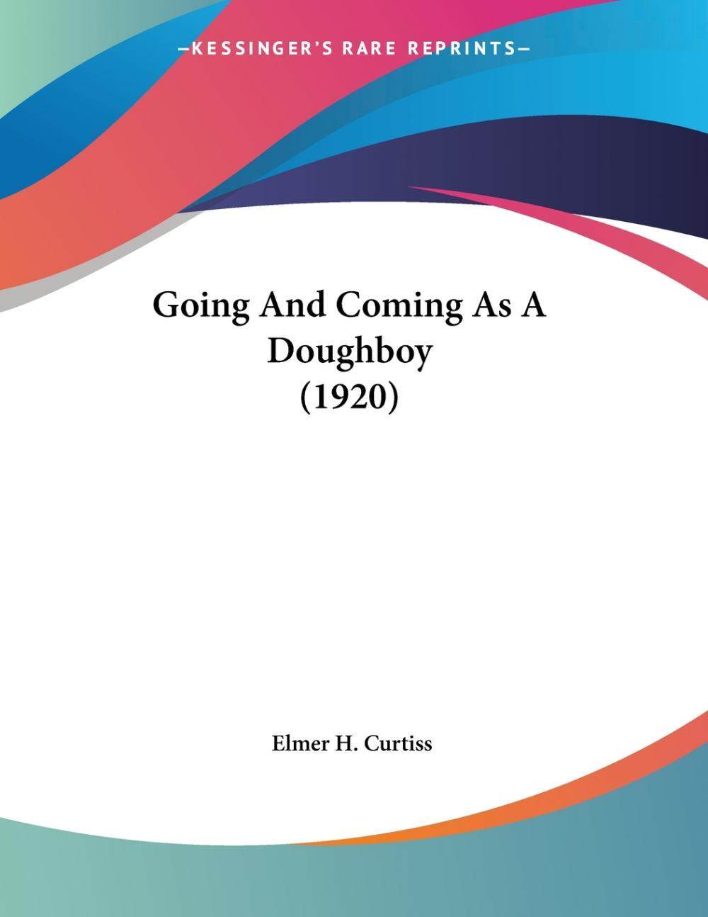【预售 按需印刷】Going And Coming As A Doughboy (1920)