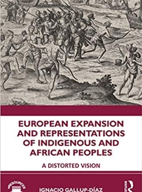 预售 按需印刷 European Expansion and Representations of Indigenous and African Peoples