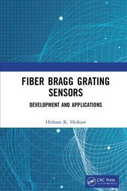 预售 按需印刷 Fiber Bragg Grating Sensors: Development and Applications