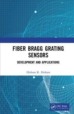 预售 按需印刷 Fiber Bragg Grating Sensors: Development and Applications