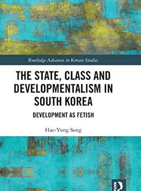 预售 按需印刷 The State, Class and Developmentalism in South Korea