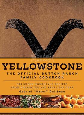 现货 黄石公园：达顿牧场官方家庭食谱 美剧周边书 英文原版 Yellowstone: The Official Dutton Ranch Family Cookbook