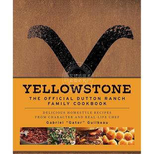 Yellowstone The Family 美剧周边书 Cookbook Ranch 英文原版 Dutton 黄石公园：达顿牧场官方家庭食谱 Official
