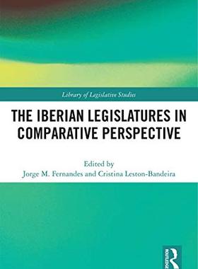 预售 按需印刷 The Iberian Legislatures in Comparative Perspective