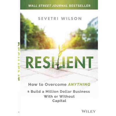 预售 按需印刷 弹性：如何克服一切困难，不管有无资金建立起百万美元公司Resilient: How To Overcome Anything And Build A