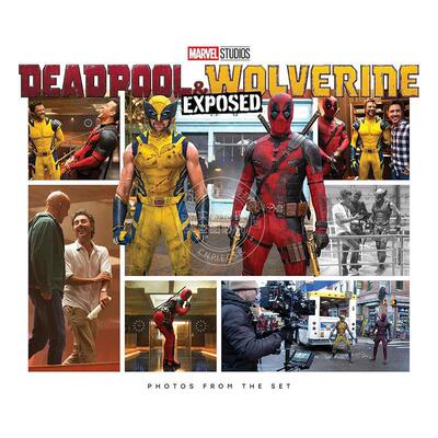 死侍与金刚狼：片场照片揭秘 漫威电影周边书 英文原版 Marvel Studios' Deadpool & Wolverine: Exposed - Photos From The Set