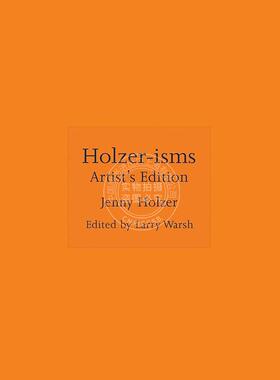 霍尔泽主义：艺术家版 艺术史 普林斯顿出版社 英文原版 Holzer-isms: Artist's Edition
