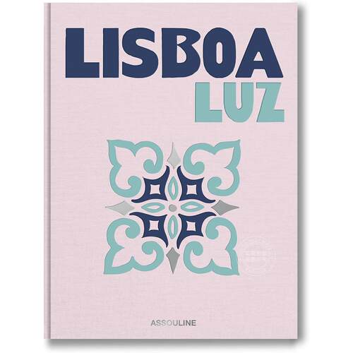 里斯本之光 旅游与人文指南 Assouline出版社 卡洛斯·索萨 Carlos Souza 英文原版 Lisboa Luz