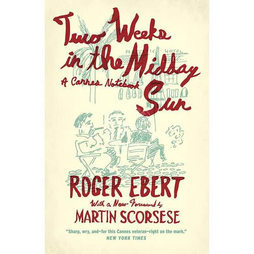在午日阳光中度过两周：戛纳笔记 戛纳电影节 英文原版 Two Weeks in the Midday Sun: A Cannes Notebook