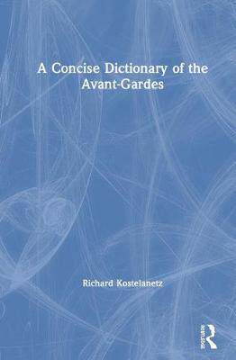 预售 按需印刷 A Concise Dictionary of the Avant Gardes