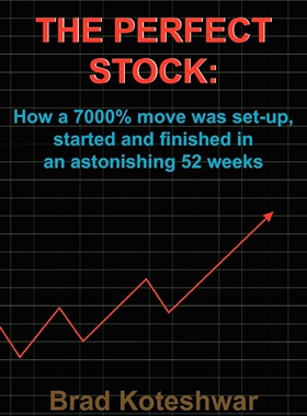 预售 按需印刷 The Perfect Stock: How a 7000% Move Was Set-Up  Started and Finished in an Astonishing 52 Weeks 英文原版