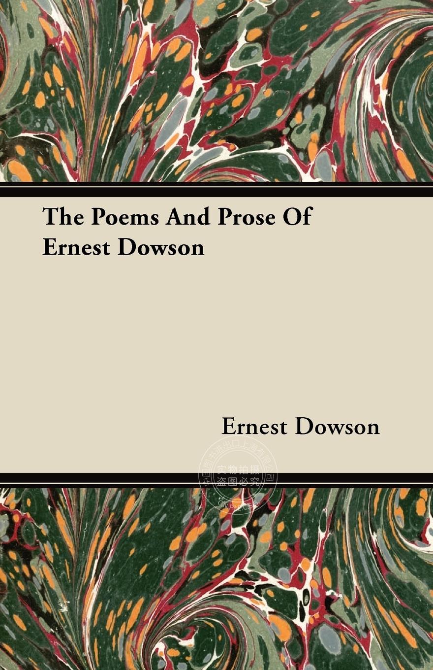 预售 按需印刷 The Poems And Prose Of Ernest Dowson