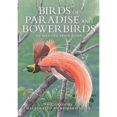 Birds of Paradise and Bowerbirds天堂鸟和园丁鸟：鉴定指南 英文原版  普林斯顿