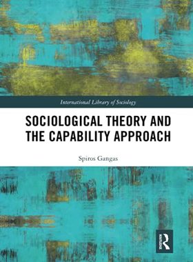 预售 按需印刷 Sociological Theory and the Capability Approach