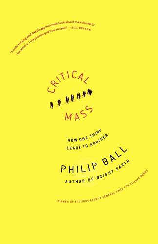 预售 按需印刷 Critical Mass: How One Thing Leads to Another 临界质量:一件事如何导致另一件事  Philip Ball 英文原版