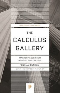 微积分的历程 William Dunham 从牛顿到勒贝格 The Calculus Gallery: Masterpieces from New 普林斯顿