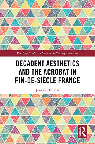 预售 按需印刷 Decadent Aesthetics and the Acrobat in French Fin de si&egrave;cle