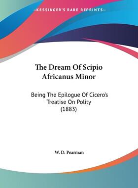预售 按需印刷 The Dream Of Scipio Africanus Minor