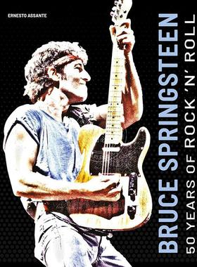 布鲁斯·斯普林斯汀：摇滚乐五十年 英文原版 艺术画册 Bruce Springsteen: 50 Years of Rock 'N' Roll
