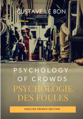 【预售 按需印刷】 Psychology of Crowds / Psychologie des foules (English French Edition)
