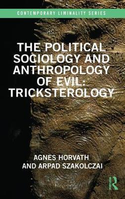预售 按需印刷 The Political Sociology and Anthropology of Evil: Tricksterology