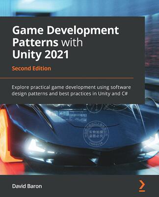 【预售 按需印刷】 Game Development Patterns with Unity 2021 - Second Edition