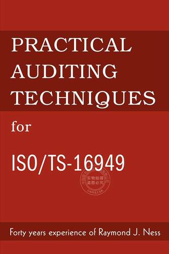 预售 按需印刷 Practical Auditing Techniques for ISO/Ts-16949 ISO/TS-16949实用审核技术  Raymond Ness 英文原版