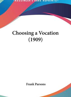 预售 按需印刷 Choosing a Vocation (1909) 选择职业 Frank Parsons 英文原版