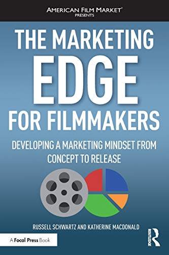 预售 按需印刷 The Marketing Edge for Filmmakers: Developing a Marketing Mindset from Concept to Release
