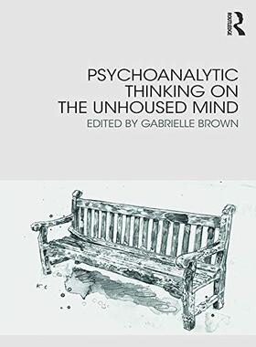 预售 按需印刷 Psychoanalytic Thinking on the Unhoused Mind