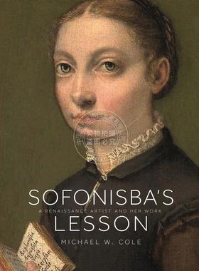 预售 按需印刷Sofonisba's LessonA Renaissance Artist and Her Work索非尼斯巴的教训:文艺复兴时期的艺术家及其作品 英