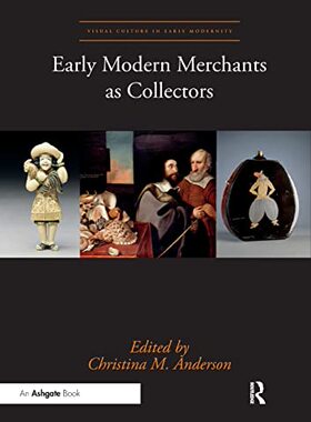 预售 按需印刷 Early Modern Merchants as Collectors
