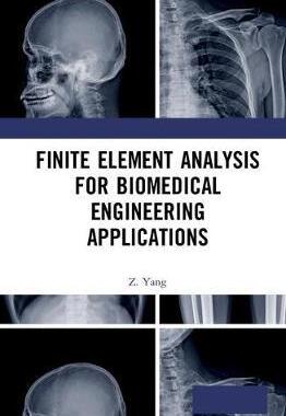 预售 按需印刷 Finite Element Analysis for Biomedical Engineering Applications