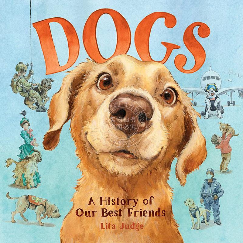 狗狗 人类好朋友的历史 儿童绘本 英文原版 Dogs: A History of Our Best Friends
