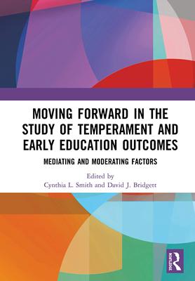 预售 按需印刷 Moving Forward in the Study of Temperament and Early Education Outcomes