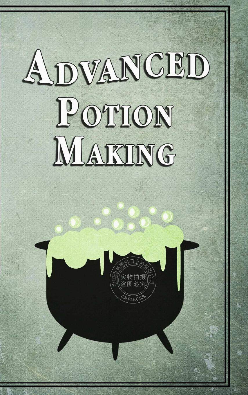 【预售 按需印刷】 Advanced Potion Making 高级药剂制作 Noel Green 英文原版