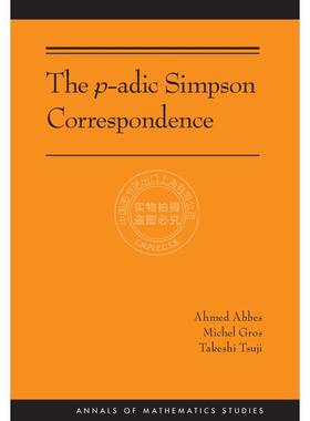 【预售 按需印刷】 The p-adic Simpson Correspondence (AM-193)P进辛普森对应（精装）（丛书） 英文原版普林斯顿