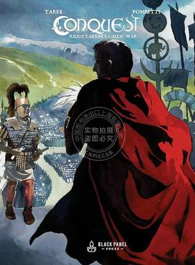 征服 凯撒大帝的高卢战争 图像小说 英文原版 Conquest: Julius Caesar's Gallic War