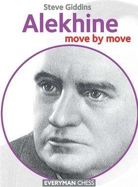 预售 按需印刷 Alekhine Move by Move 阿莱克辛:一步一步来  Steve Giddins 英文原版