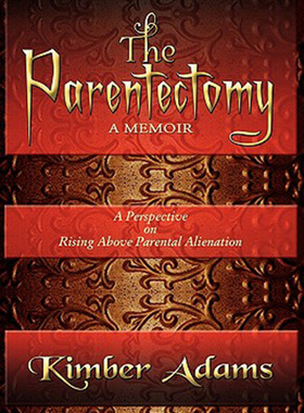 预售 按需印刷 The Parentectomy A Memoir: A Perspective On Rising Above Parental Alienation