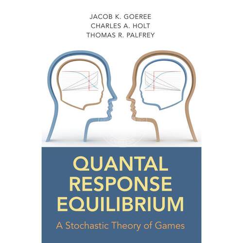 Quantal Response Equilibrium量子平衡反应：游戏随机理论  普林斯顿