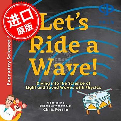 沐浴在波的海洋中：物理学中的波 儿童科普启蒙读物 克里斯·费里 英文原版 Let's Ride a Wave! (HC-Pic) 4-8岁 红袋鼠物理千千问
