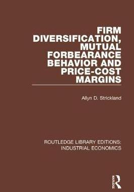 预售 按需印刷 Firm Diversification, Mutual Forbearance Behavior and Price Cost Margins