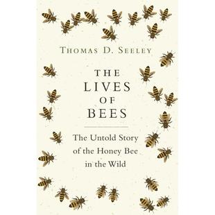 Bees蜜蜂 英文原版 The 普林斯顿 故事 Lives 不为人知 按需印刷 生命：蜜蜂在自然界中
