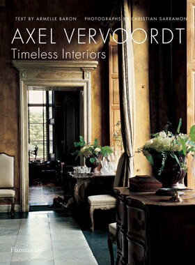 阿塞尔·维伍德:永恒的室内设计 英文原版  Axel Vervoordt: Timeless Interiors