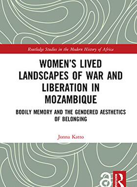 预售 按需印刷 Women&rsquo;s Lived Landscapes of War and Liberation in Mozambique