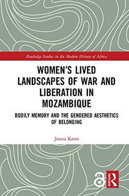 预售 按需印刷 Women&rsquo;s Lived Landscapes of War and Liberation in Mozambique